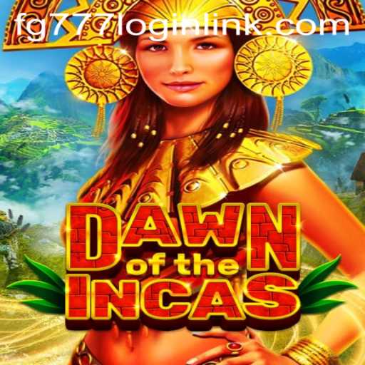 Discover the Exciting World of DawnoftheIncas and Secure Your FG777 Login Link